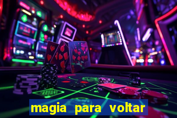 magia para voltar no tempo