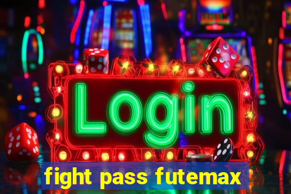 fight pass futemax