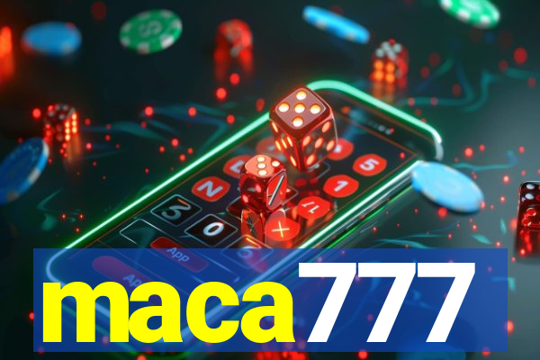 maca777