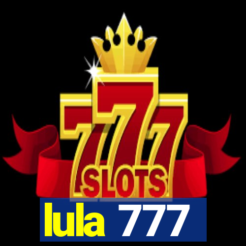 lula 777