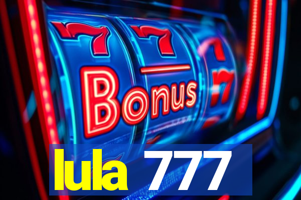 lula 777