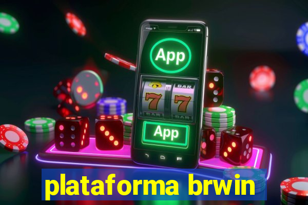 plataforma brwin