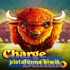 plataforma brwin