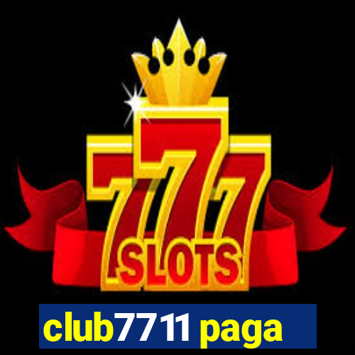 club7711 paga