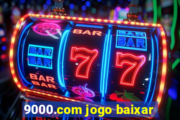 9000.com jogo baixar