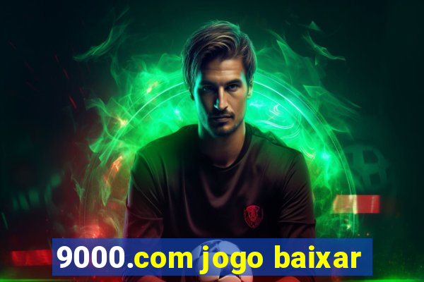 9000.com jogo baixar