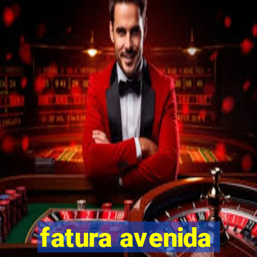 fatura avenida