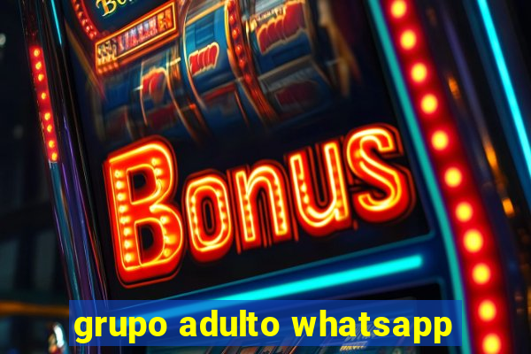 grupo adulto whatsapp