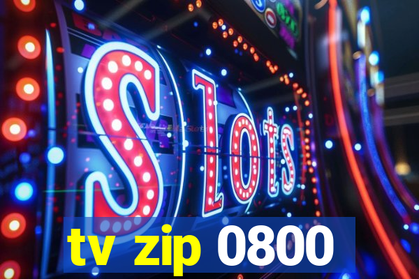 tv zip 0800