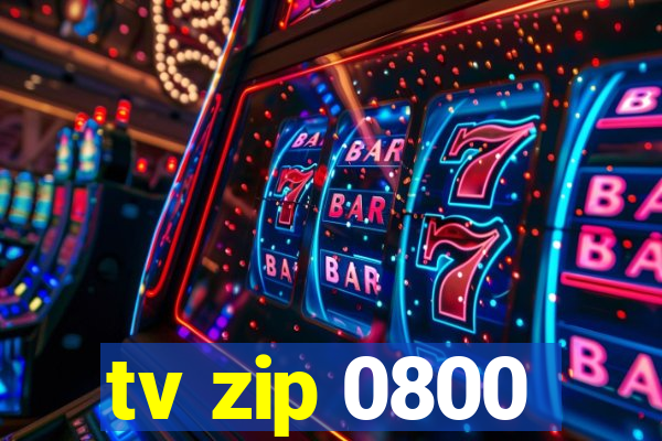 tv zip 0800