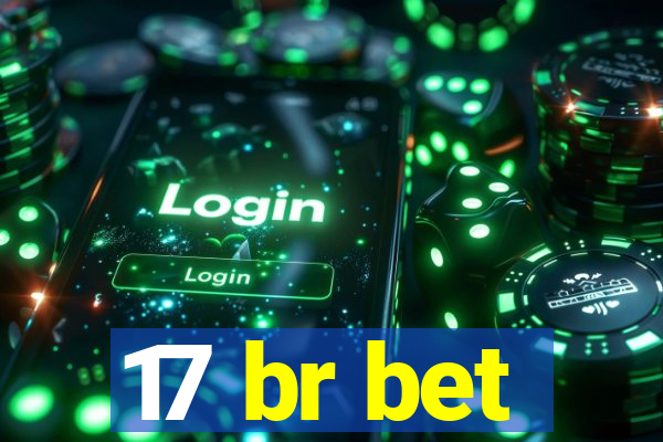 17 br bet