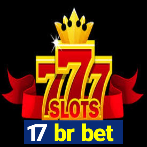 17 br bet