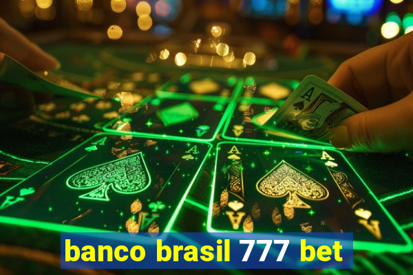 banco brasil 777 bet