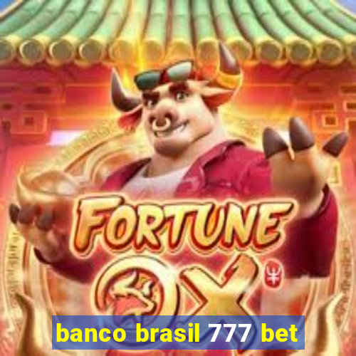 banco brasil 777 bet