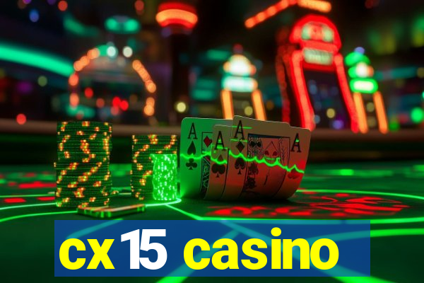 cx15 casino