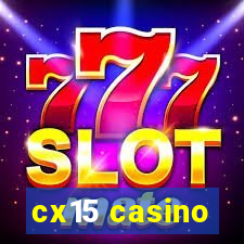 cx15 casino