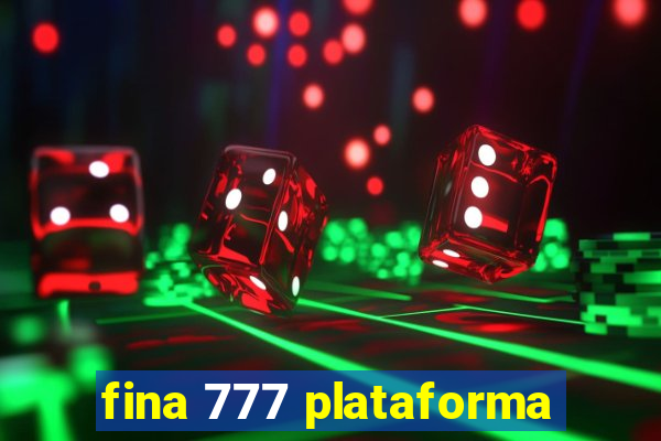 fina 777 plataforma