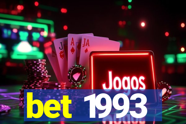 bet 1993