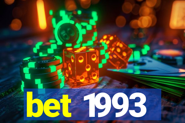 bet 1993