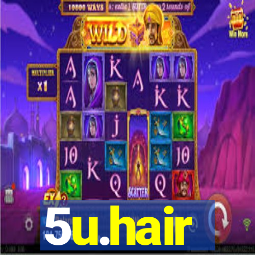 5u.hair