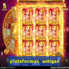 plataformas antigas de slots