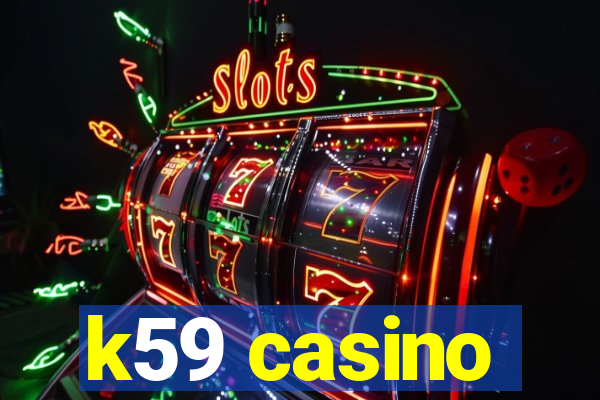 k59 casino