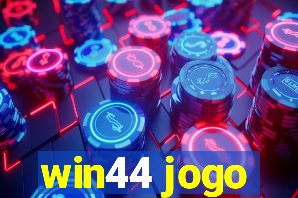 win44 jogo