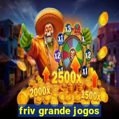 friv grande jogos