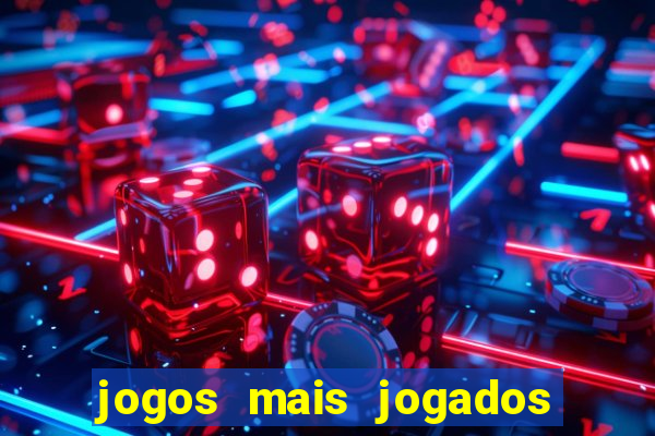 jogos mais jogados do mundo de todos os tempos