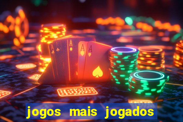 jogos mais jogados do mundo de todos os tempos