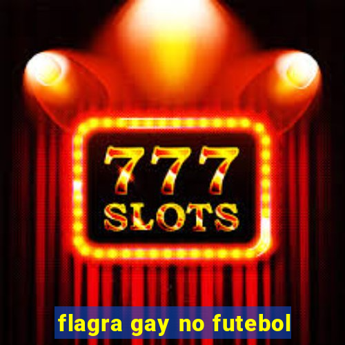 flagra gay no futebol