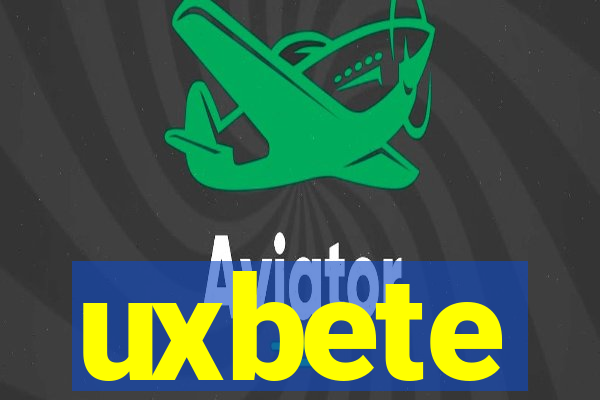 uxbete