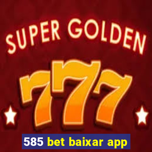 585 bet baixar app