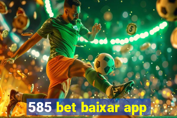 585 bet baixar app