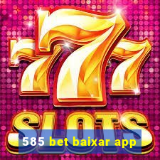 585 bet baixar app