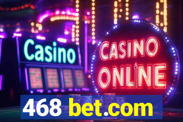 468 bet.com