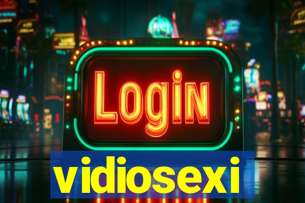 vidiosexi