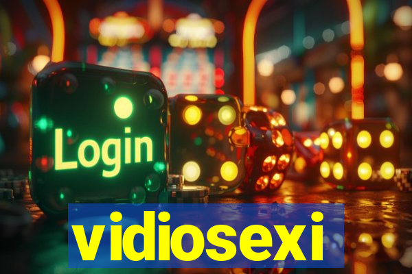 vidiosexi