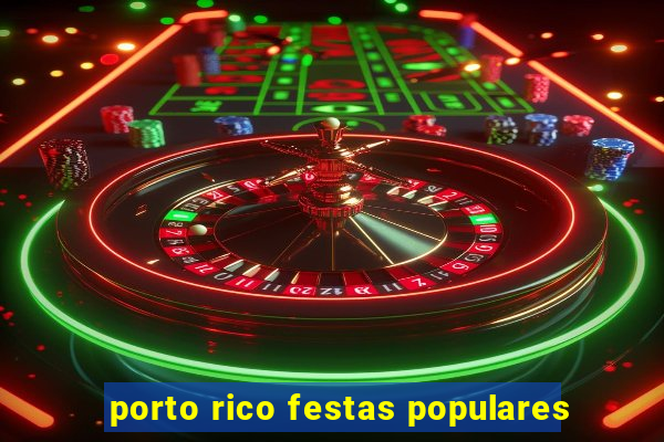 porto rico festas populares