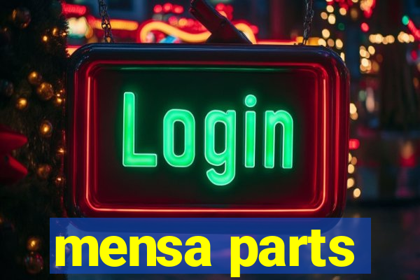 mensa parts