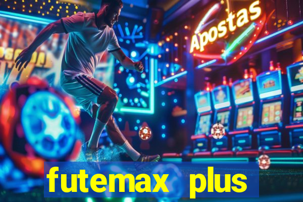 futemax plus futebol ao vivo