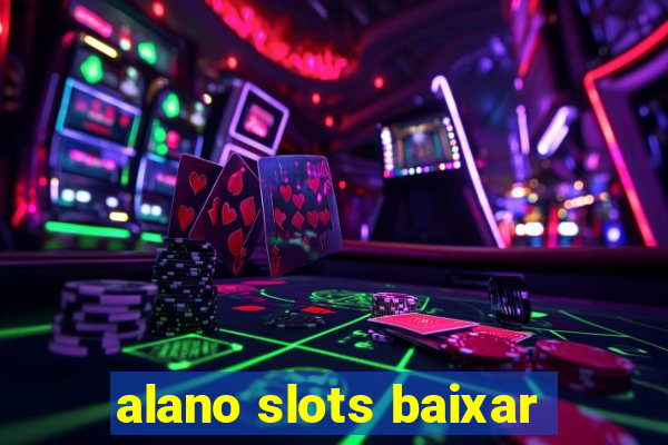 alano slots baixar