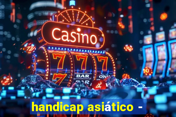 handicap asiático -