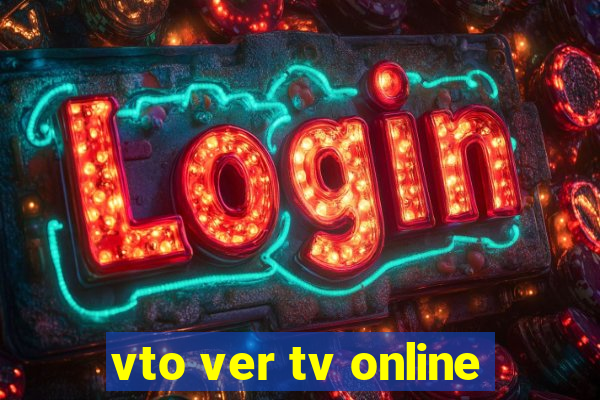 vto ver tv online