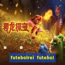 futebolrei futebol ao vivo