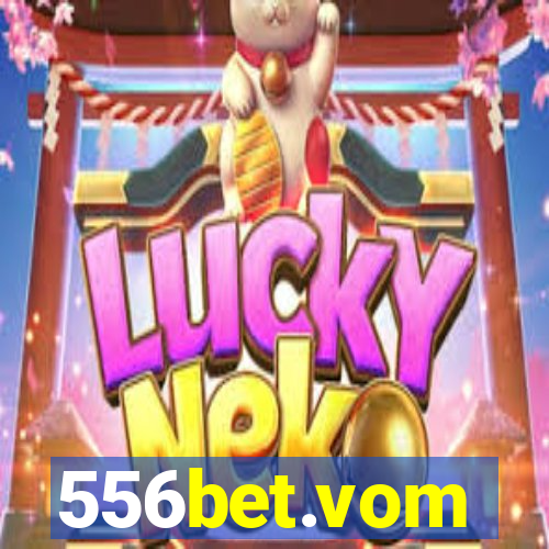 556bet.vom