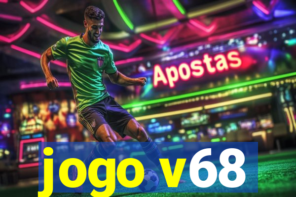 jogo v68