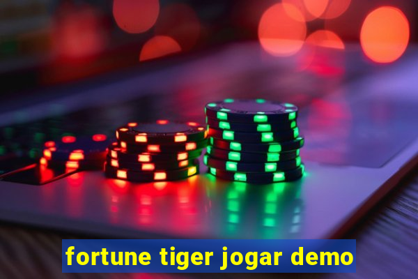 fortune tiger jogar demo