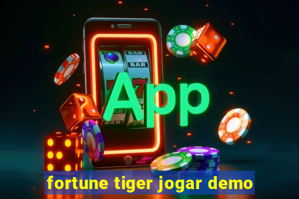 fortune tiger jogar demo