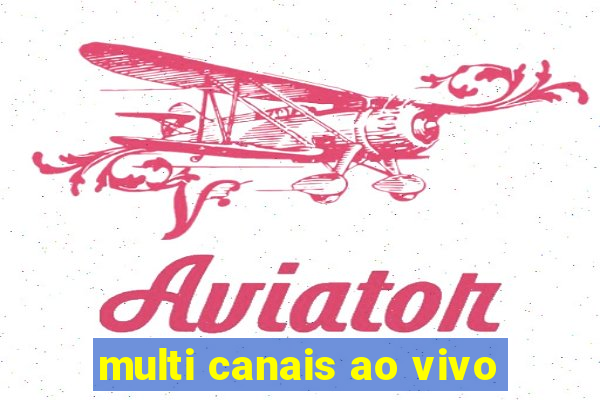 multi canais ao vivo